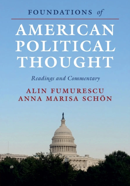 Book cover of: Foundations of American Political Thought. By: Alin Fumurescu