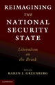 Book cover of: Reimagining the National Security State. By: Karen J. Greenberg