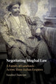 Book cover of: Negotiating Mughal Law. By: Nandini Chatterjee