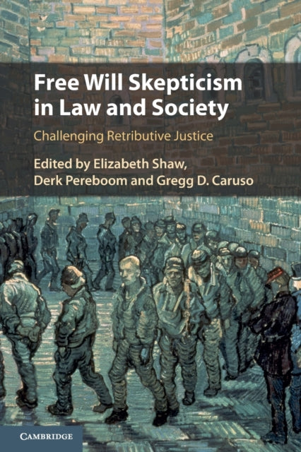 Book cover of: Free Will Skepticism in Law and Society. By: Elizabeth Shaw