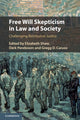 Book cover of: Free Will Skepticism in Law and Society. By: Elizabeth Shaw