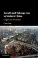 Book cover of: Rural Land Takings Law in Modern China. By: Chun Peng