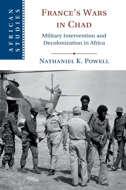 Book cover of: France's Wars in Chad. By: Nathaniel Kinsey Powell