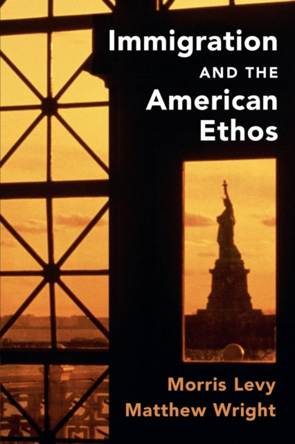 Book cover of: Immigration and the American Ethos. By: Morris Levy