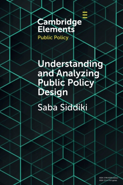 Book cover of: Understanding and Analyzing Public Policy Design. By: Saba Siddiki
