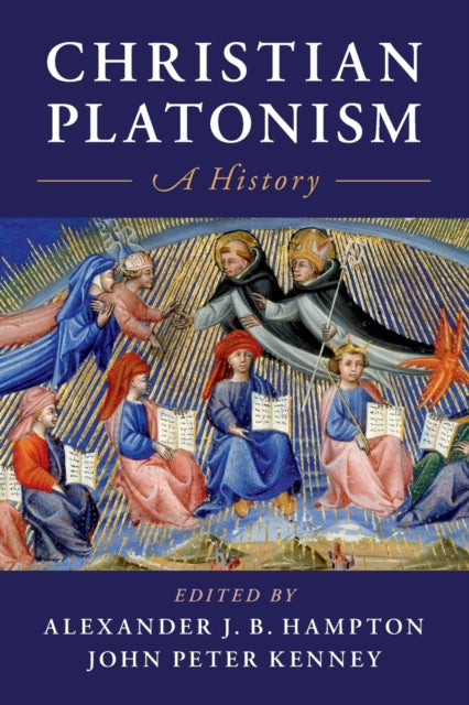 Book cover of: Christian Platonism. By: Alexander J. B. Hampton
