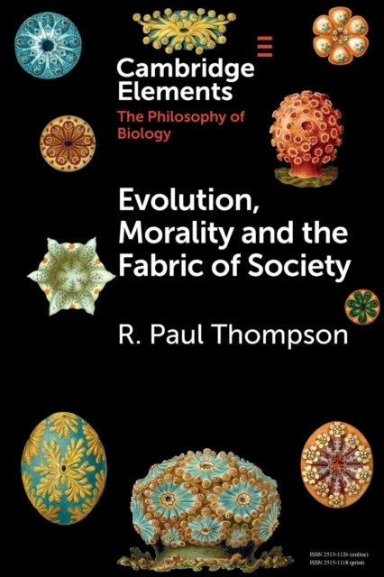 Book cover of: Evolution, Morality and the Fabric of Society. By: R. Paul Thompson