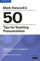 Book cover of: Mark Hancock’s 50 Tips for Teaching Pronunciation Pocket Editions. By: Scott Thornbury