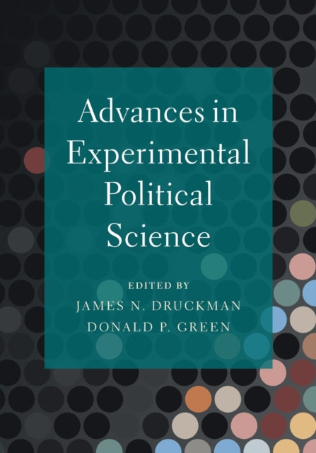 Book cover of: Advances in Experimental Political Science. By: James N. Druckman
