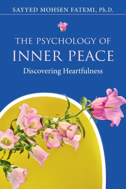 Book cover of: Psychology of Inner Peace. By: Sayyed Mohsen Fatemi
