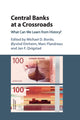 Book cover of: Central Banks at a Crossroads. By: Michael D. Bordo