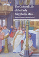 Book cover of: Cultural Life of the Early Polyphonic Mass. By: Andrew Kirkman