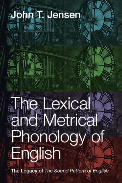 Book cover of: Lexical and Metrical Phonology of English. By: John T. Jensen