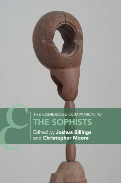 Book cover of: Cambridge Companion to the Sophists. By: Joshua Billings