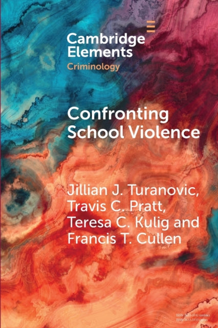 Book cover of: Confronting School Violence. By: Jillian J. Turanovic