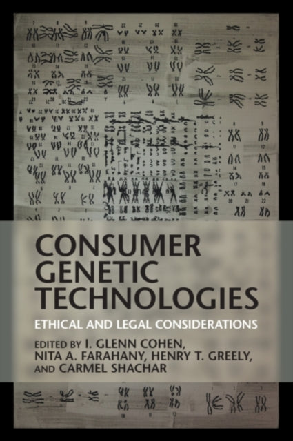 Book cover of: Consumer Genetic Technologies. By: I. Glenn Cohen