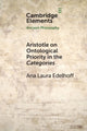 Book cover of: Aristotle on Ontological Priority in the Categories. By: Ana Laura Edelhoff