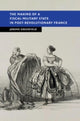 Book cover of: Making of a Fiscal-Military State in Post-Revolutionary France. By: Jerome Greenfield