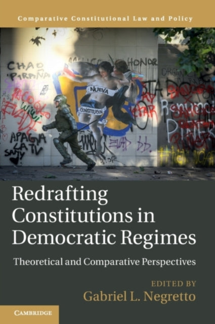 Book cover of: Redrafting Constitutions in Democratic Regimes. By: Gabriel L. Negretto