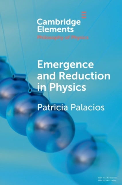 Book cover of: Emergence and Reduction in Physics. By: Patricia Palacios
