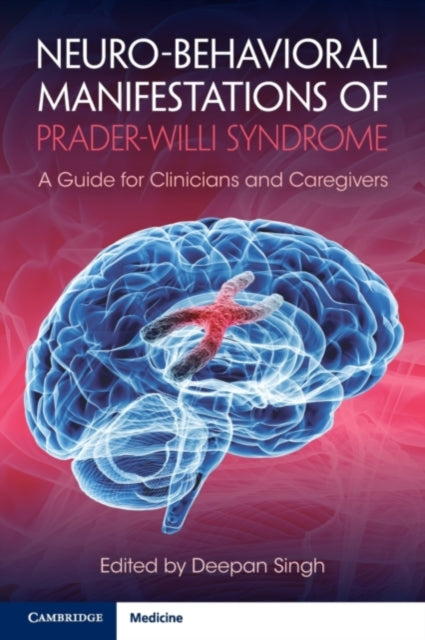 Book cover of: Neuro-behavioral Manifestations of Prader-Willi Syndrome. By: Deepan Singh