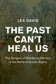 Book cover of: Past Can't Heal Us. By: Lea David