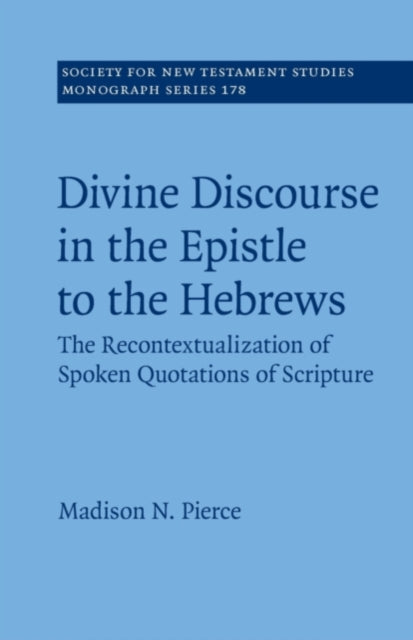Book cover of: Divine Discourse in the Epistle to the Hebrews. By: Madison N. Pierce