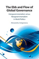 Book cover of: Ebb and Flow of Global Governance. By: Alexandru Grigorescu
