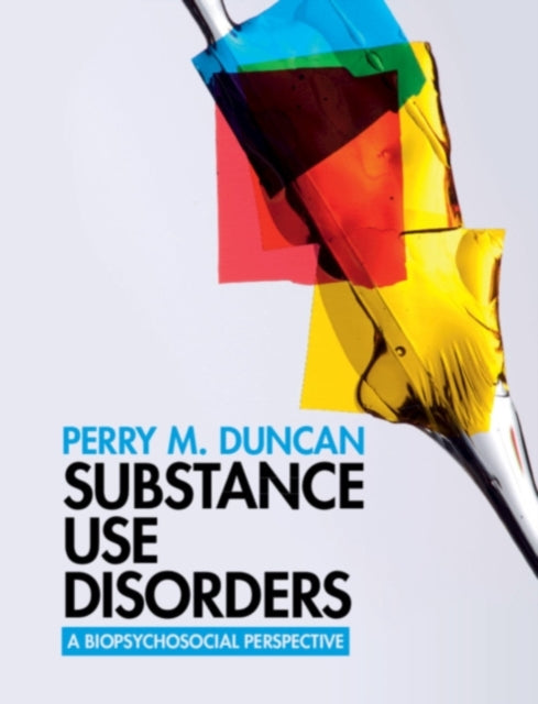 Book cover of: Substance Use Disorders. By: Perry M. Duncan
