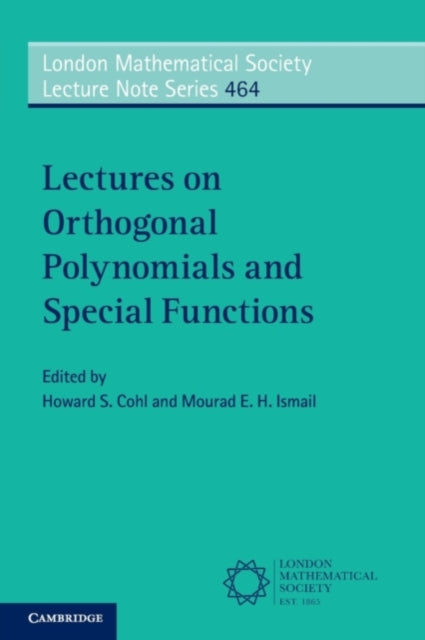 Book cover of: Lectures on Orthogonal Polynomials and Special Functions. By: Howard S. Cohl