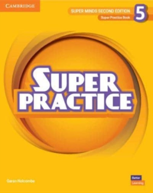 Book cover of: Super Minds Level 5 Super Practice Book British English. By: Garan Holcombe
