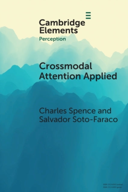 Book cover of: Crossmodal Attention Applied. By: Charles Spence