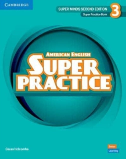 Book cover of: Super Minds Level 3 Super Practice Book American English. By: Garan Holcombe