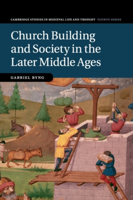 Book cover of: Church Building and Society in the Later Middle Ages. By: Gabriel Byng