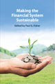 Book cover of: Making the Financial System Sustainable. By: Paul G. Fisher