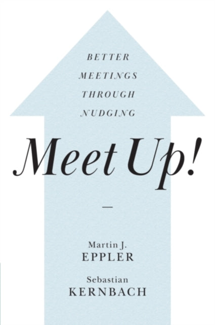 Book cover of: Meet Up!. By: Martin J. Eppler