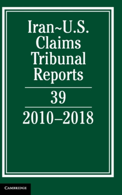 Book cover of: Iran-US Claims Tribunal Reports: Volume 39. By: Lee M. Caplan