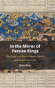 Book cover of: In the Mirror of Persian Kings. By: Blain Auer