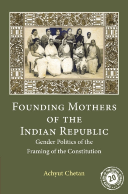 Book cover of: Founding Mothers of the Indian Republic. By: Achyut Chetan