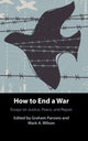 Book cover of: How to End a War. By: Graham Parsons