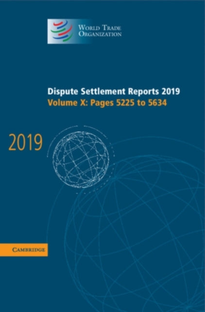 Book cover of: Dispute Settlement Reports 2019: Volume 10, Pages 5225 to 5634. By: World Trade World Trade Organization