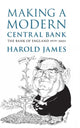Book cover of: Making a Modern Central Bank. By: Harold James