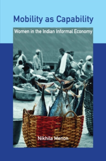 Book cover of: Mobility as Capability. By: Nikhila Menon