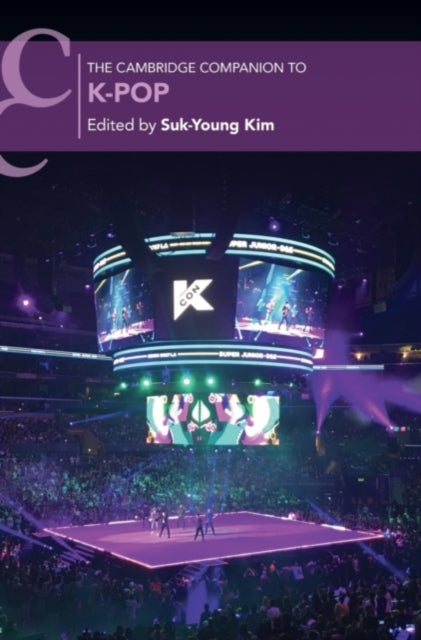 Book cover of: Cambridge Companion to K-Pop. By: Suk-Young Kim