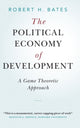 Book cover of: Political Economy of Development. By: Bates, Robert H.