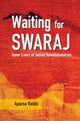 Book cover of: Waiting for Swaraj. By: Aparna Vaidik