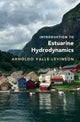Book cover of: Introduction to Estuarine Hydrodynamics. By: Arnoldo Valle-Levinson