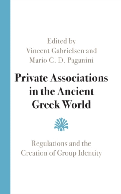 Book cover of: Private Associations in the Ancient Greek World. By: Vincent Gabrielsen