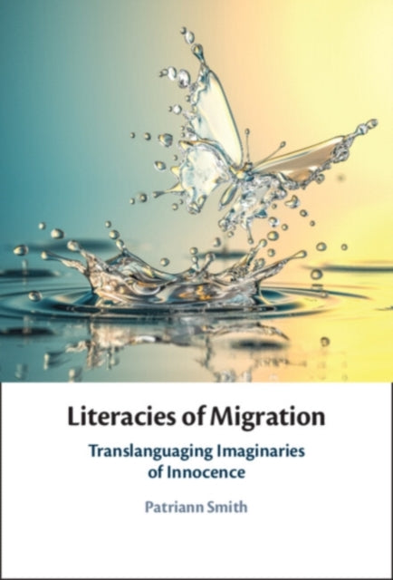 Book cover of: Literacies of Migration