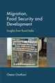 Book cover of: Migration, Food Security and Development. By: Chetan Choithani